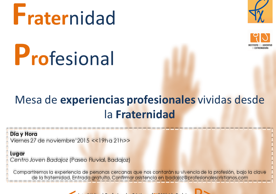 Mesa de Experiencias sobre la Fraternidad – PX Badajoz